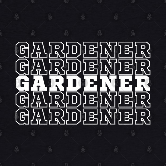 Gardener. by CityTeeDesigns